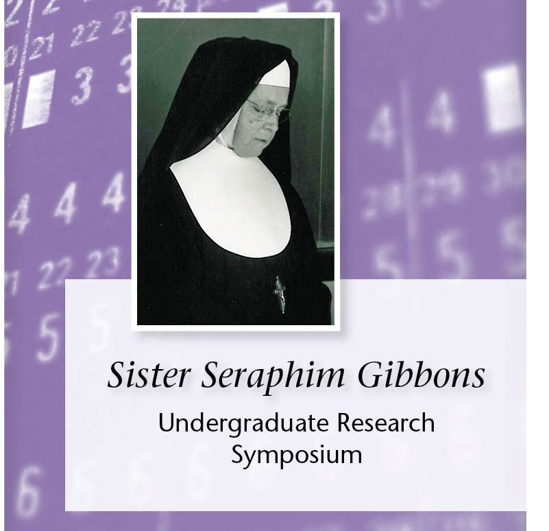 2017 Sr. Seraphim Gibbons Undergraduate Symposium